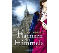 Flammen des Himmels | Iny Lorentz Iny Lorentz (Auteur)