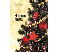 Flammes brèves - Jacques Leveau - Baudelaire - broché - Nouvelles