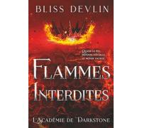 Flammes Interdites: Quand le feu défendu s’éveille, le monde vacille.