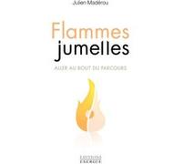 Flammes jumelles, aller au bout du parcours Julien Madérou (Auteur)