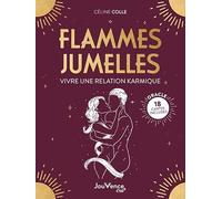 Flammes jumelles : vivre une relation karmique initiatique: 18 cartes incluses
