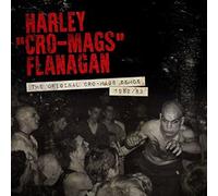 Flanagan, Harley - Original Cro-Mags Demos..
