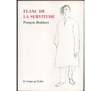 Flanc De La Servitude - Trois Poèmes, Plus Deux