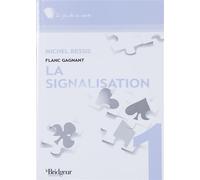 Flanc gagnant tome 1 : la signalisation La signalisation - Bessis - Le Bridgeur - broché - Guide