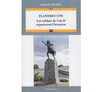 Flandres 1793 - les soldats de l'an deux repoussent l'invasion Gérard Lesage (Auteur)