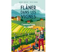 Flâner dans les vignes - L'oenotourisme au naturel