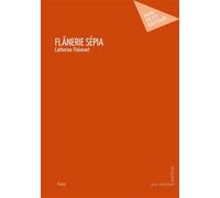 Flânerie sépia - Catherine Thévenet - Mon Petit Editeur - broché - Poésie