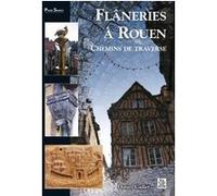 Daniel Caillet – Flâneries à Rouen – Chemins de traverse – Broché