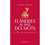 Flâneries au pays des mots - Le bloc-notes des académiciens
