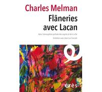 Flâneries avec Lacan: Dans l'atmosphère polluée des esprits et de la ville