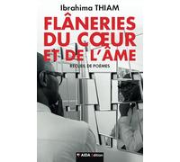 FLANERIES DU COEUR ET DE L'AME: RECUEIL DE POÈMES