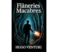 Flâneries Macabres