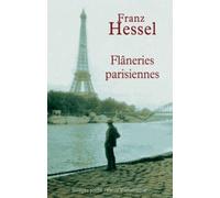 Flâneries Parisiennes - Précédé De L'art De Se Promener