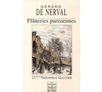 Gérard de Nerval – Flâneries parisiennes – Présenté par Théophile Gautier – Broché