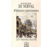 Flâneries parisiennes Gérard De Nerval (Auteur)