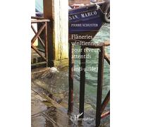 Flâneries vénitiennes pour rêveurs attentifs de SCHUSTER PIERRE (18 mars 2014) Broché