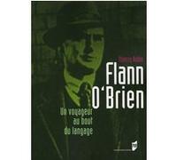 Flann o brien. un voyageur au bout du langage Pur (Auteur)