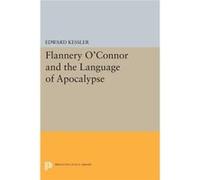 Flannery O Connor And The Language Of A Edward Kessler, (Auteur)