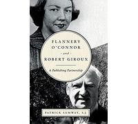 Flannery O'connor And Robert Giroux