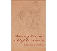 Flannery O'connor And Stylistic Asceticism