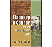 Flannery O'connor And The Christ-Haunted South