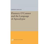 Flannery O'connor And The Language Of Apocalypse