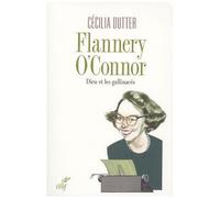 Flannery O'connor - Dieu Et Les Gallinacés