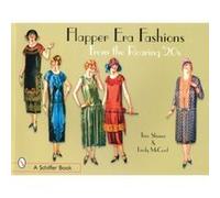Flapper Era Fashions from the Roaring 20s by Tina Skinner Lindy McCord, Tina Skinner (Auteur)