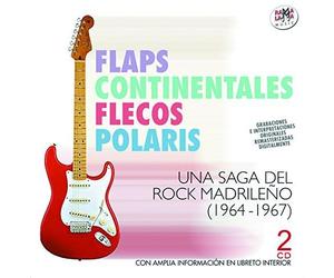 Flaps, Continentales, Flecos & Polaris - Una Saga Del Rock Madrileno
