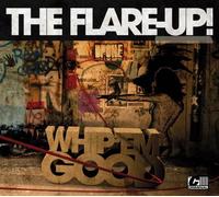 Flare-Up - Hard, Whip'em Goo [Import]