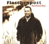 Flaschenpost by Reinhard Mey (2002-08-01)