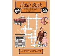 Flash Back CrossWord Puzzle: Crossword puzzles easy to read print 6x9 inches, 120 pages. Flash back to the 60s and 50s for Seniors Adults. 50 plus pages . Gifts for vacation, holidays and relaxation