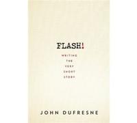 FLASH by John Florida International University Dufresne John (Florida International University) Dufresne (Auteur)