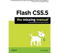 Flash CS5.5: The Missing Manual Grover, Dr Chris Grover, Dr Chris (Auteur)