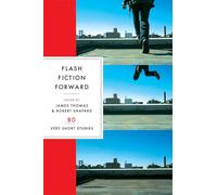 Flash Fiction Forward: 80 Very Short Stories