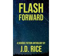 Flash Forward: A Science Fiction Anthology