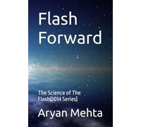 Flash Forward: The Science of The Flash (2014 Series)