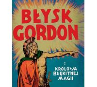 Flash Gordon et la reine de la magie bleue