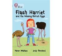 Flash Harriet and the Missing Ostrich Eggs Karen Wallace, Andy Rowlands (Auteur)