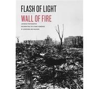 Flash of Light Wall of Fire by The Dolph Briscoe Center for American History The Dolph Briscoe Center for American History (Auteur)