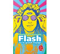 Flash ou le Grand Voyage - Charles Duchaussois - Lgf - Poche - Roman