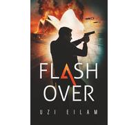 Flash Over: A Gripping International 21st-Century Espionage Thriller