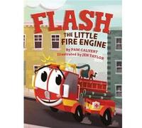 Flash the Little Fire Engine by Pam Calvert Pam Calvert (Auteur)