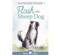 Flash the Sheep Dog (Kelpies) - [Version Originale] Inconnu (Auteur)