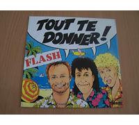 Flash - Tout Te Donner / Tout Te Donner (Instrumental) - 45 tours - 7"