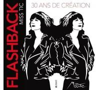 Flashback Miss Tic - 30 Ans De Création