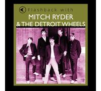 Flashback with Mitch Ryder and The Detroit Wheels