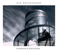 Flashbacks & Dedications/Ole Matthiessen