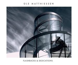 Flashbacks & Dedications / Ole Matthiessen