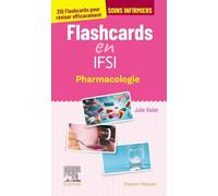 Flashcards en IFSI. Pharmacologie: 210 Flashcards pour réviser efficacement